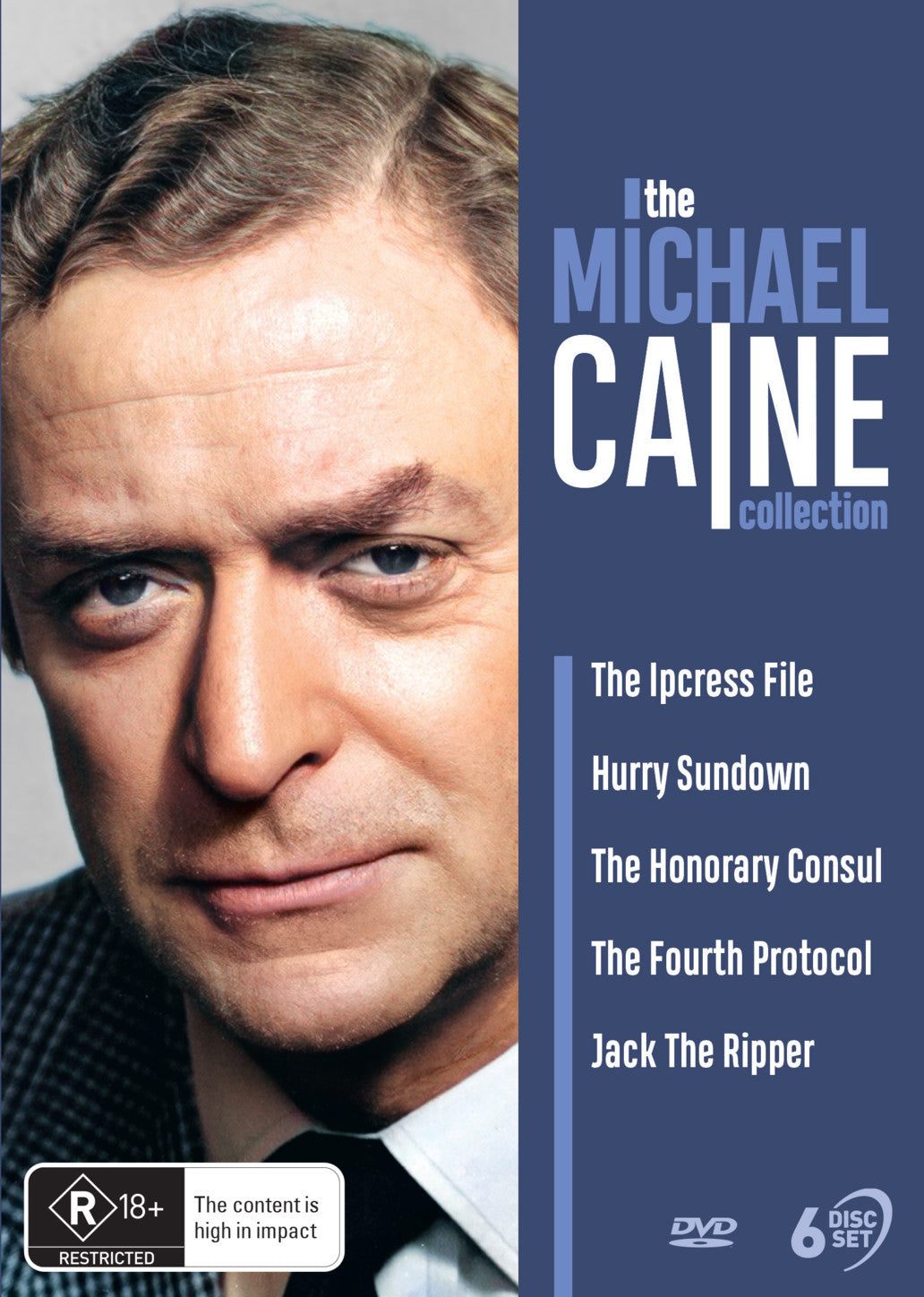 THE MICHAEL CAINE COLLECTION - THE IPCRESS FILE, HURRY SUNDOWN, THE HONORARY CONSUL, THE FOURTH PROTOCOL, JACK THE RIPPER