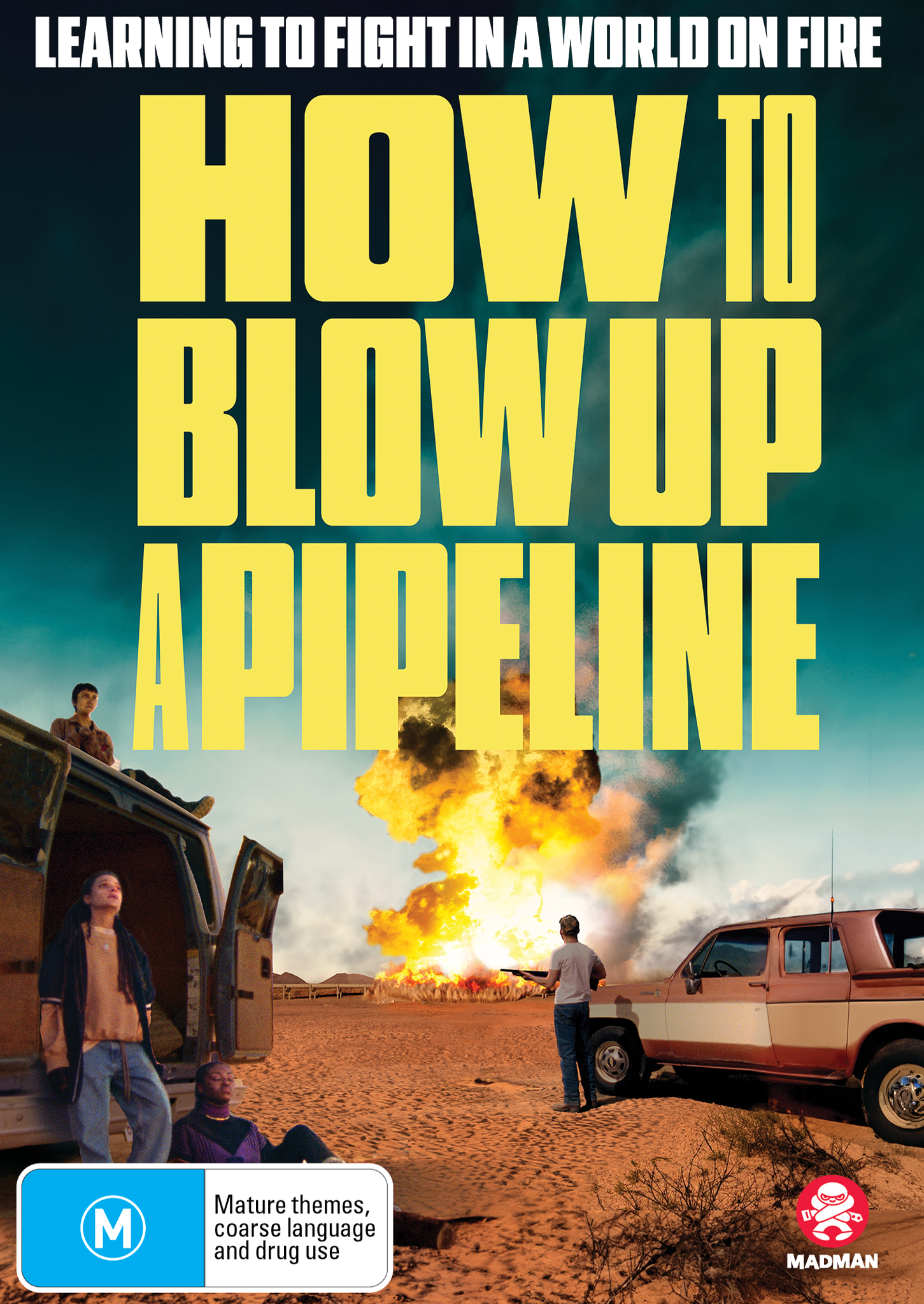 HOW TO BLOW UP A PIPELINE