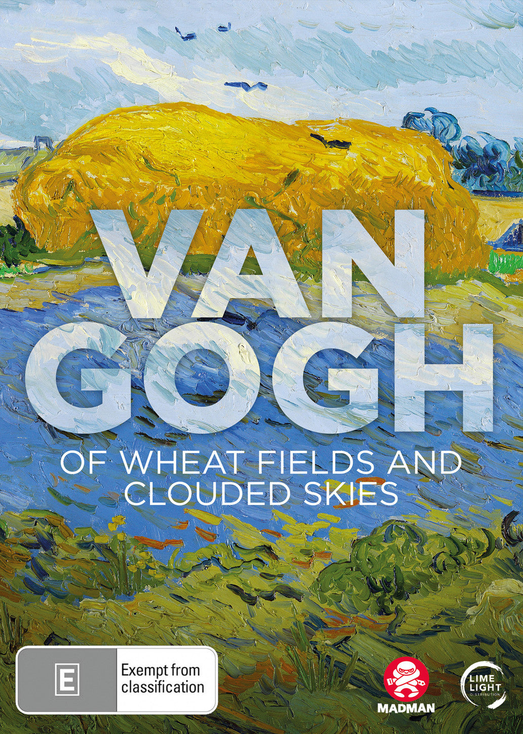 VAN GOGH: OF WHEAT FIELDS AND CLOUDED SKIES